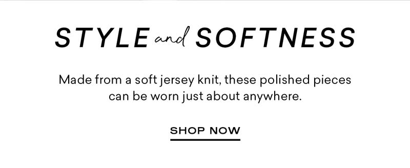 Style and Softness