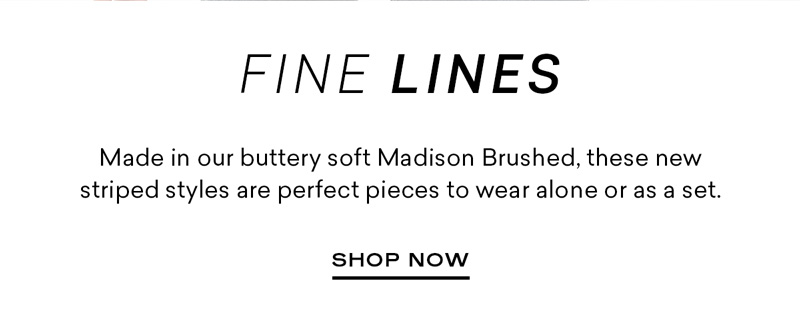 Buttery soft Madison Brushed