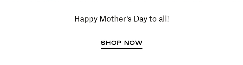 Happy Mother's Day to all!