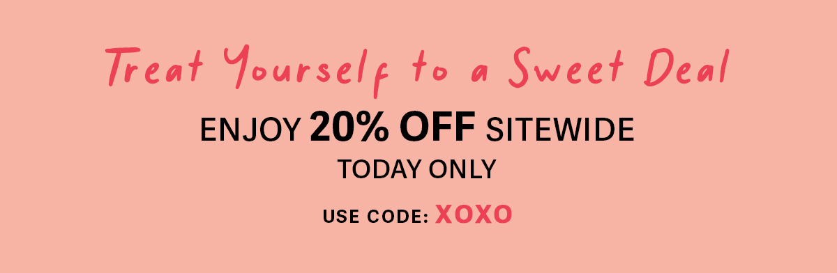 Treat Yourself to a Sweet Deal - 20% Off Sitewide